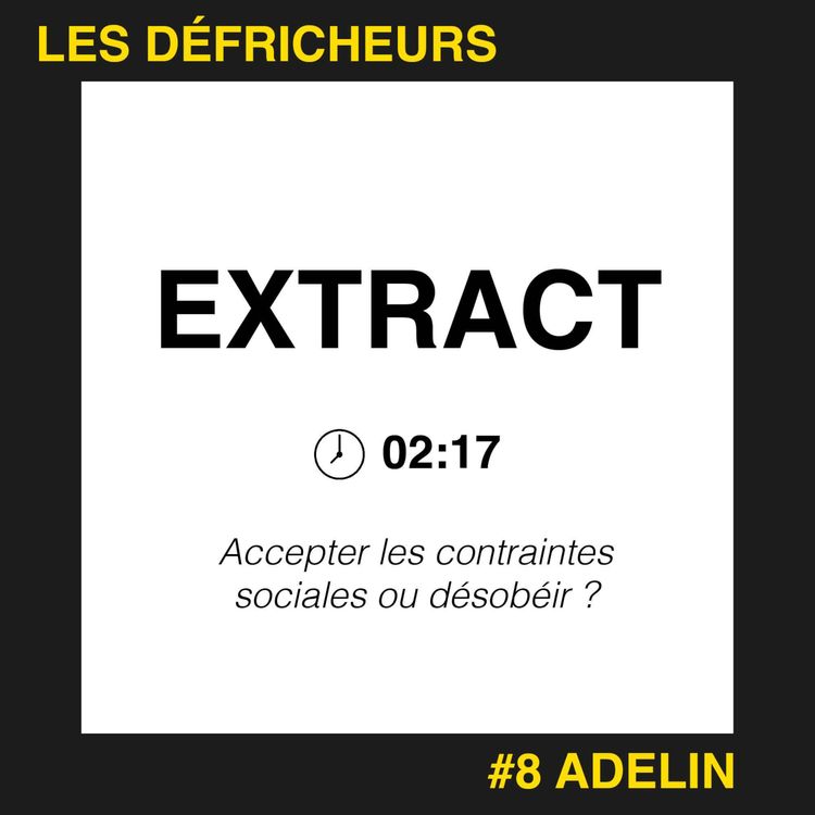 cover art for [EXTRACT] - Accepter les contraintes sociales ou désobéir ?