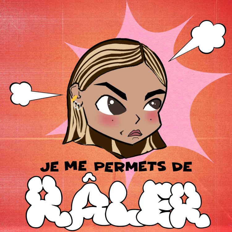 cover art for #5 Je me permets de RÂLER : avec Léa et Juliette