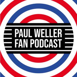 cover art for Paul Weller Fan Podcast