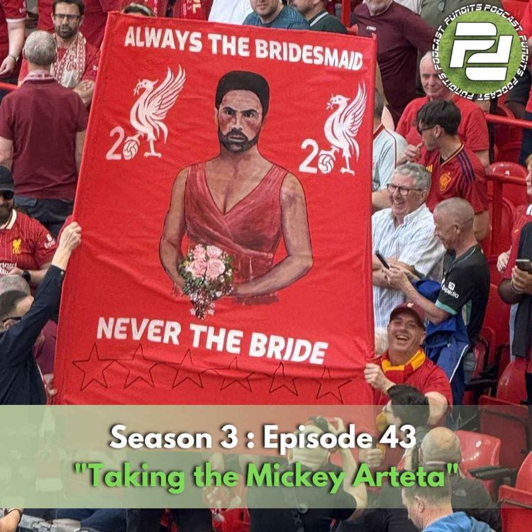 cover art for "Taking the Mickey Arteta" (ft Tibbz) | Podcast Pundits