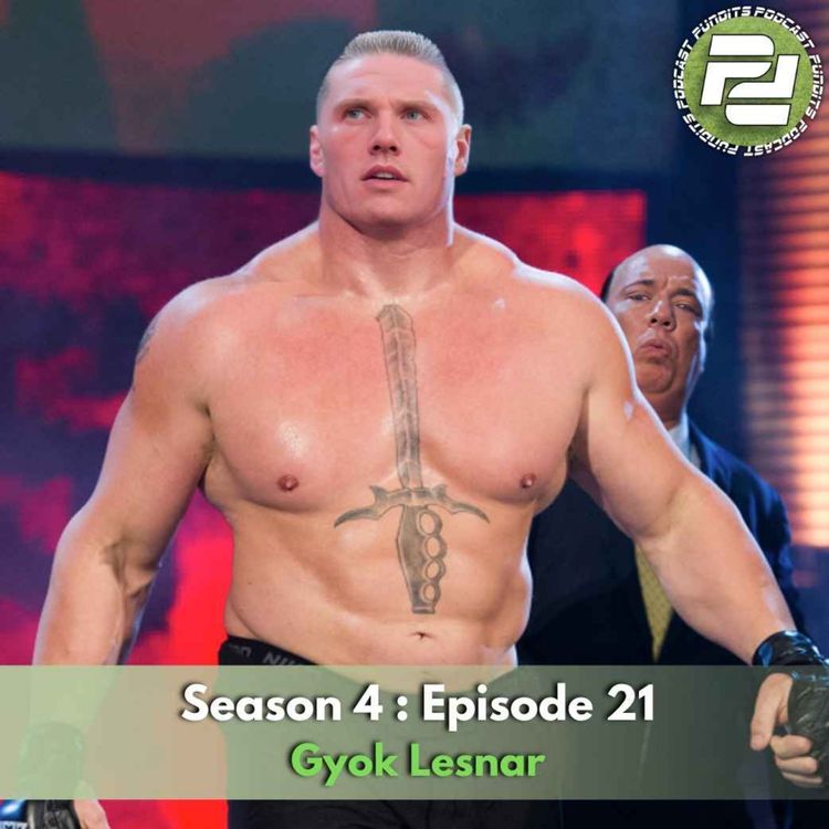 cover art for Gyok Lesnar | Podcast Pundits