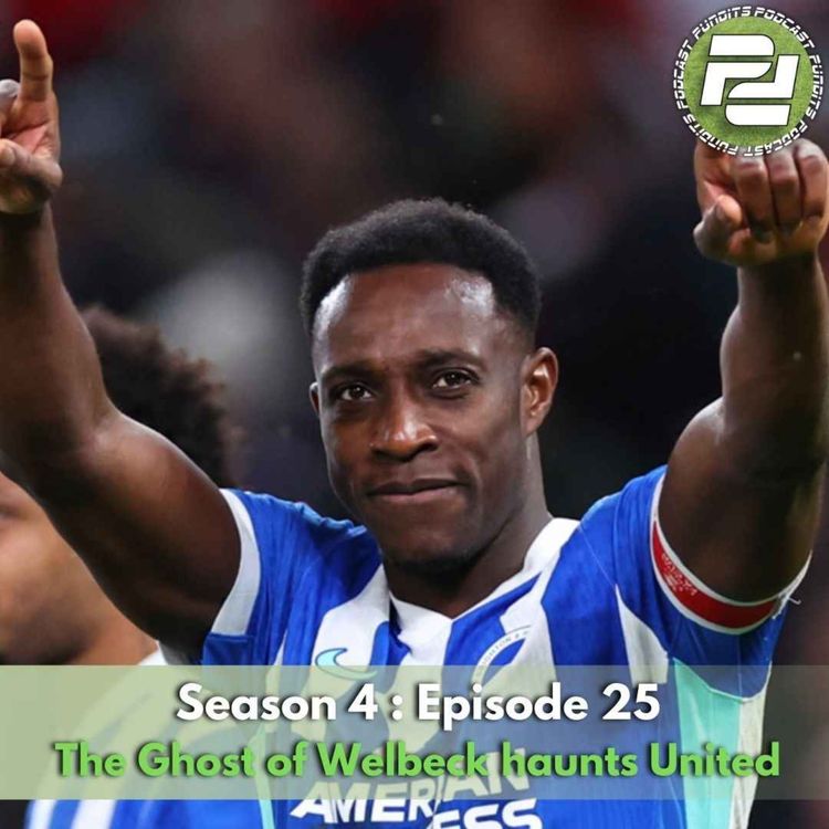 cover art for The Ghost of Welbeck haunts United | Podcast Pundits