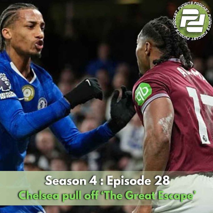 cover art for Chelsea pull off 'The Great Escape' | Podcast Pundits