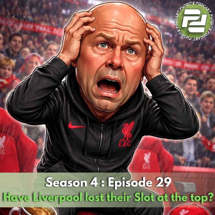 cover art for Have Liverpool lost their Slot at the top? | Podcast Pundits