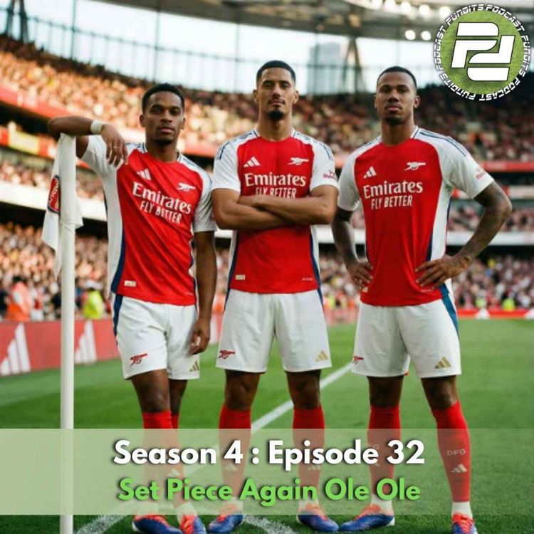 cover art for Set Piece Again Ole Ole (ft Big Man Zest & Jay) | Podcast Pundits