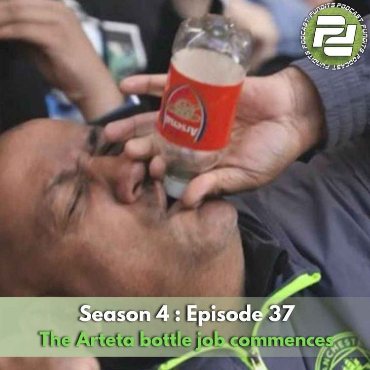 cover art for The Arteta bottle job commences (ft Della Strada) | Podcast Pundits