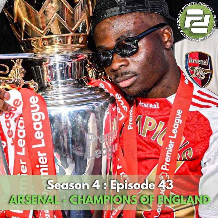 cover art for ARSENAL - CHAMPIONS OF ENGLAND (ft Della Strada, Dre Man, Bobby Hendrix & Donnie Darko) | Podcast Pundits
