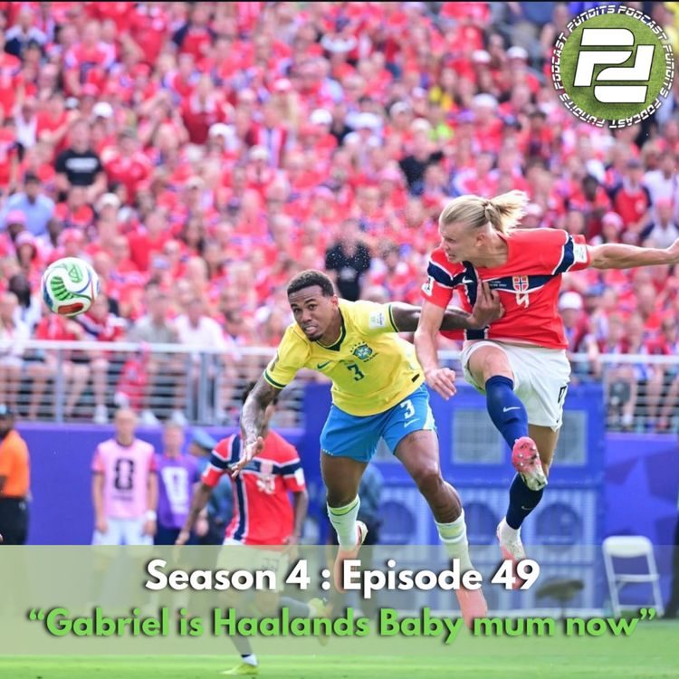 cover art for "Gabriel is Haaland's baby mum now" (ft Cuff) | Podcast Pundits