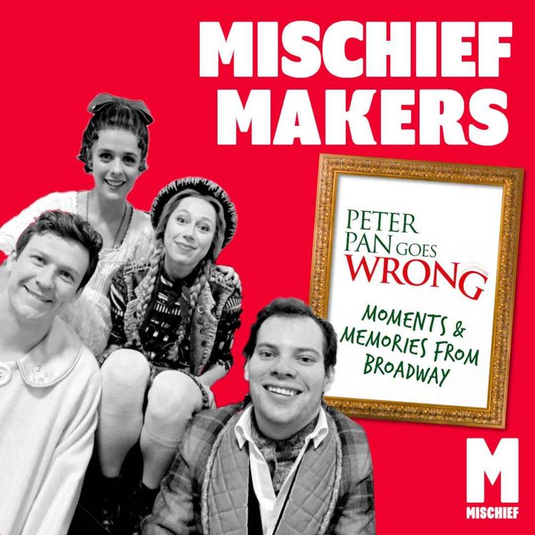 cover art for Peter Pan Goes Wrong | Broadway Rewind!