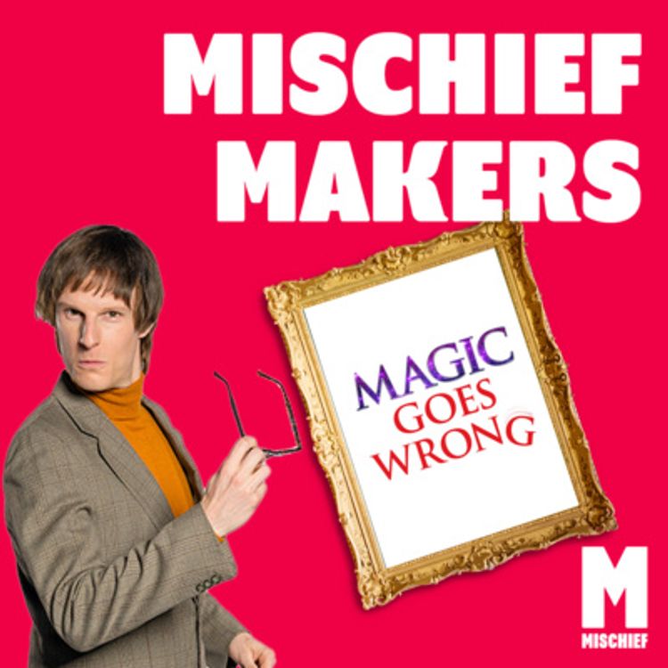 cover art for Episode 34: Magic Goes Wrong