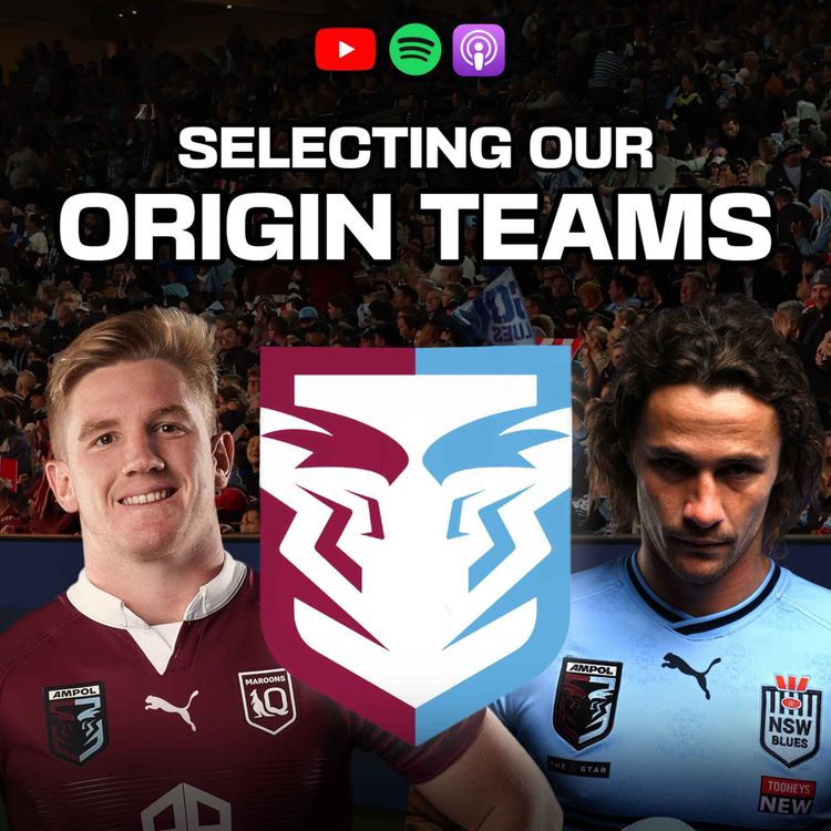 cover art for Selecting Our Origin Teams, NRL Round 12 Preview, Wayne Bennett Back to the Rabbitohs & Rookie of the Year Contenders?