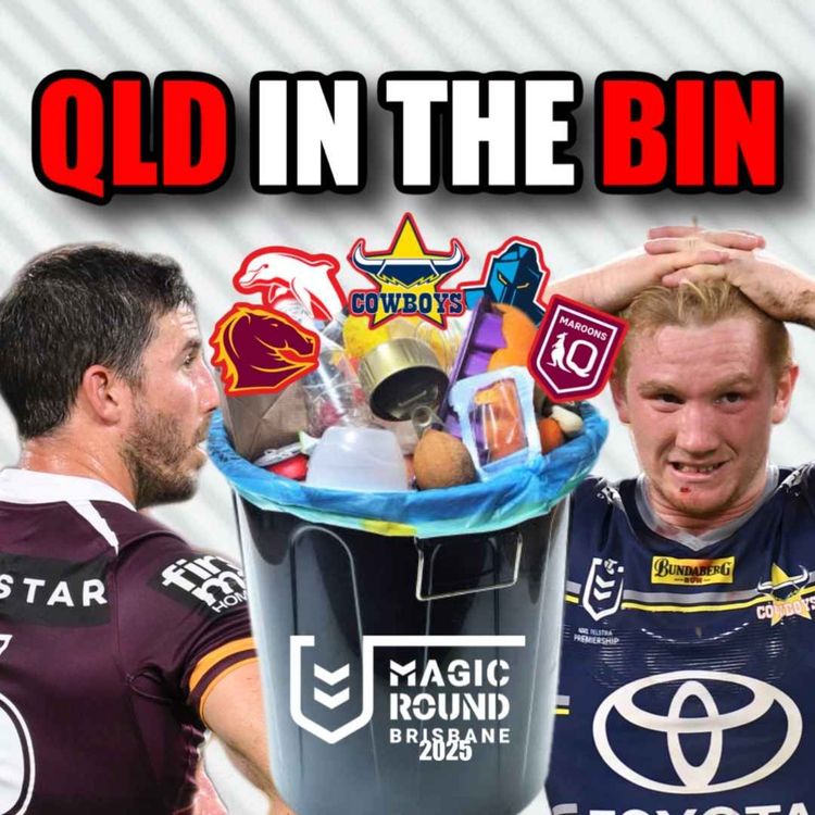 cover art for QLD in the Bin, Raiders the Real Deal, NRL Round 10 Preview, GOAT of Fullbacks & Young Returns to Knights? 