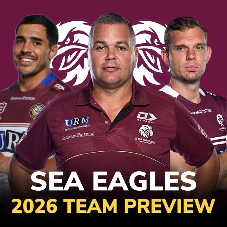 cover art for Sea Eagles 2026 Preview: 1200+ NRL Games Gone, Turbo or Nothing? & Fogarty Factor