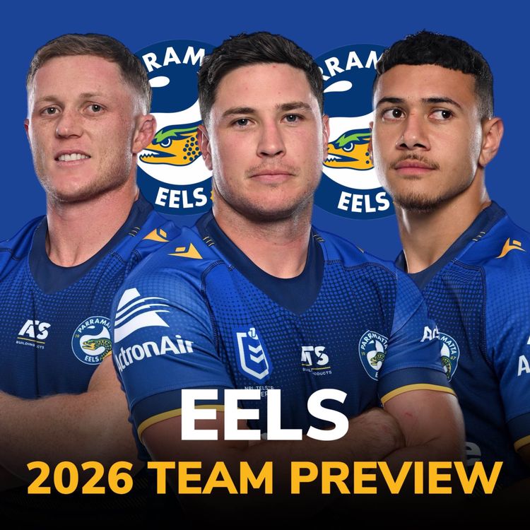 cover art for Eels 2026 Preview: Moses or Bust?, New Halves Combo, Parramatta’s DNA & Top 8 Push