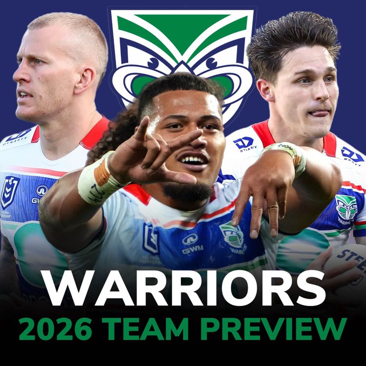 cover art for Warriors 2026 Preview: Fullback Battle, Metcalf Missing for Early Rounds, Unlocking the Attack & Forward Pack Punch