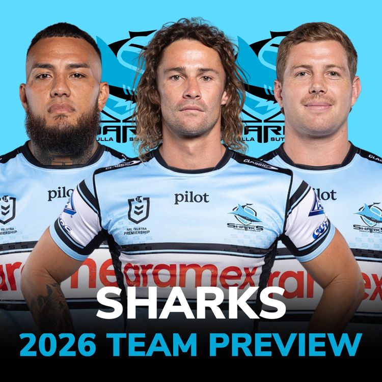 cover art for Sharks 2026 Preview: Premiership Threat or Flat Track Bullies? Easy Schedule & Brailey for Origin?