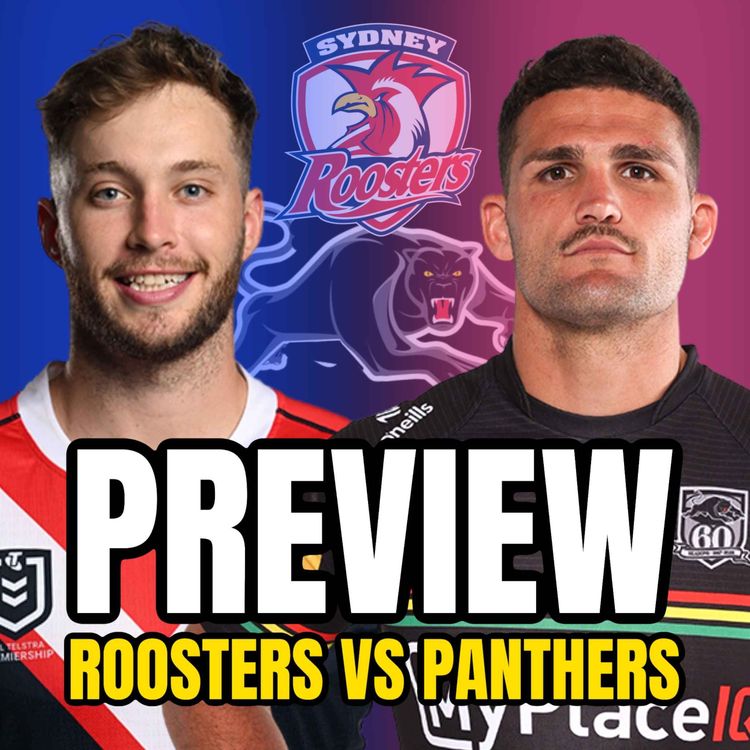 cover art for Roosters vs Panthers Tips & Preview: Premiership Favourites?, Roosters’ Hoodoo Record & Robson Returns