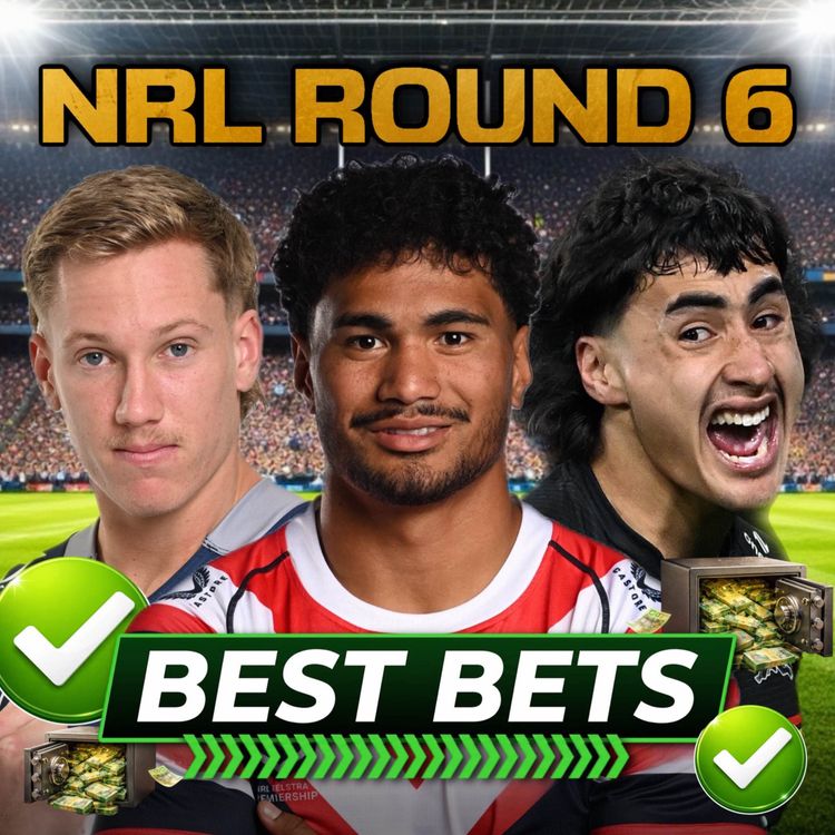 cover art for NRL Round 6 Tips: Best Bets & Tryscorer Picks