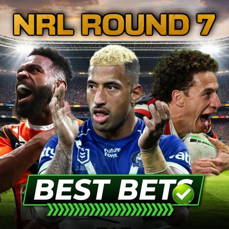 cover art for NRL Round 7 Tips: Best Bets & Tryscorer Picks