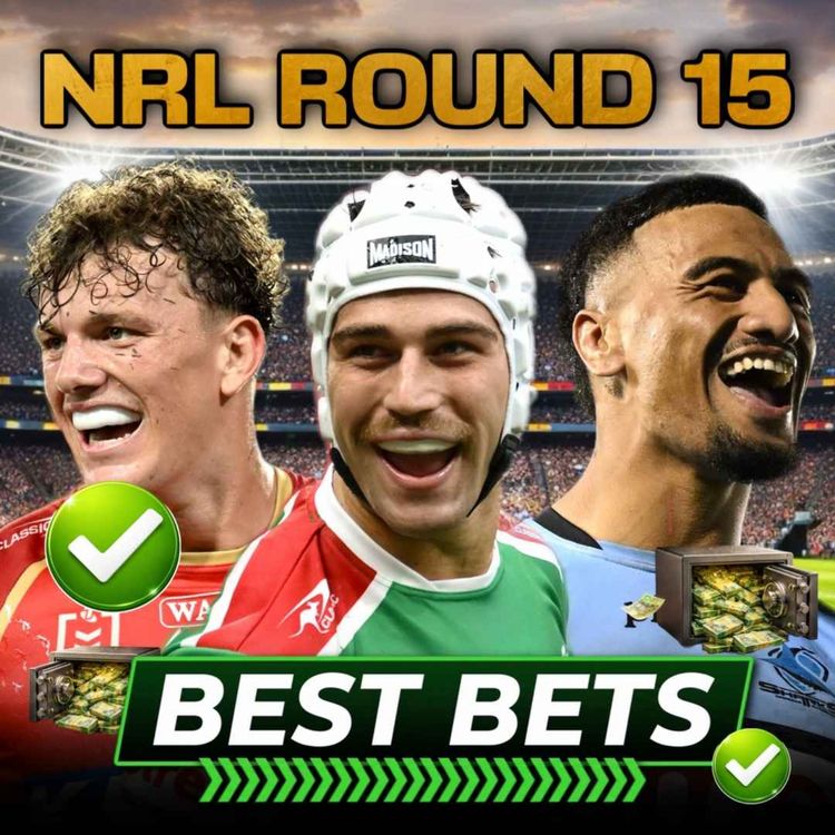 cover art for NRL Round 15 Tips & Predictions: Best Bets & Tryscorer Picks