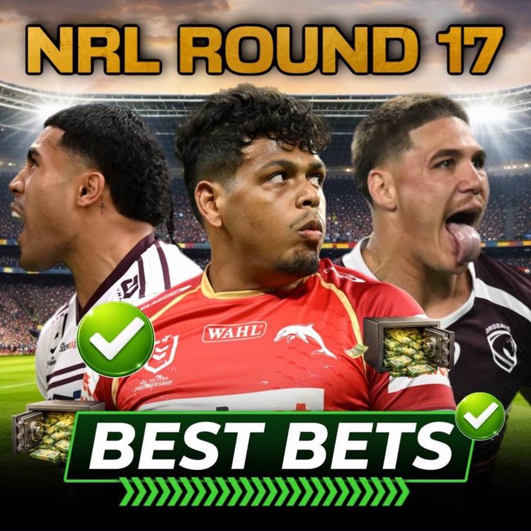 cover art for NRL Round 17 Tips & Predictions: Best Bets & Tryscorer Picks