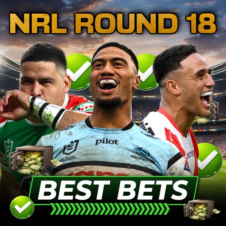 cover art for NRL Round 18 Tips & Predictions: Best Bets & Tryscorer Picks