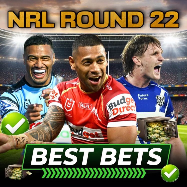 cover art for NRL Round 22 Tips & Predictions: Best Bets & Tryscorer Picks