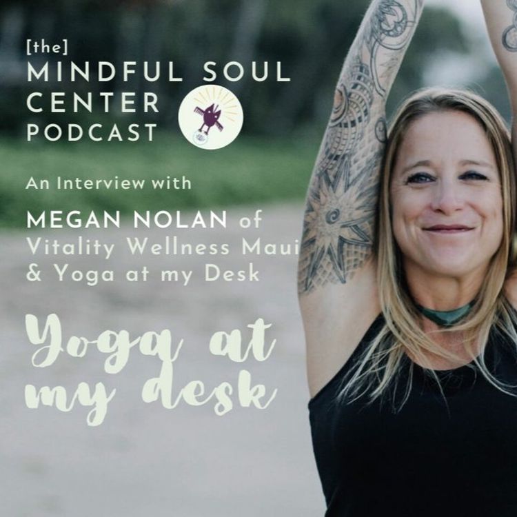 cover art for An Interview with Yoga At My Desk's Megan Nolan Of Vitality Wellness Maui