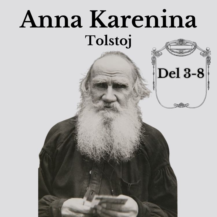 cover art for Lev Tolstoj - Anna Karenina | Del 3-8