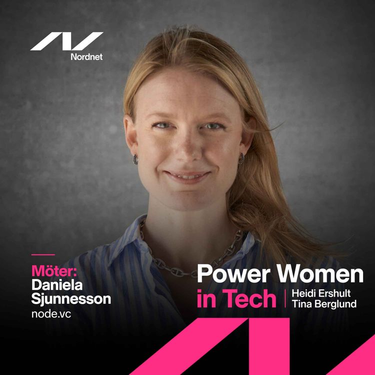 cover art for #23 Daniela Sjunnesson -  Partner & medgrundare av node.vc