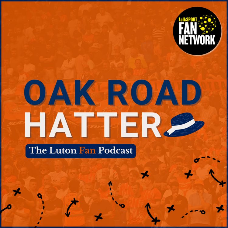 cover art for S1 E16: Hatters Delight as Luton Batter Watford, Sunderland Preview