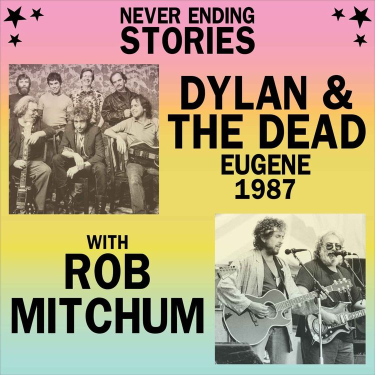 cover art for Teaser // NES 016: Bob Dylan & The Grateful Dead LIVE, 7/19/87 with Rob Mitchum