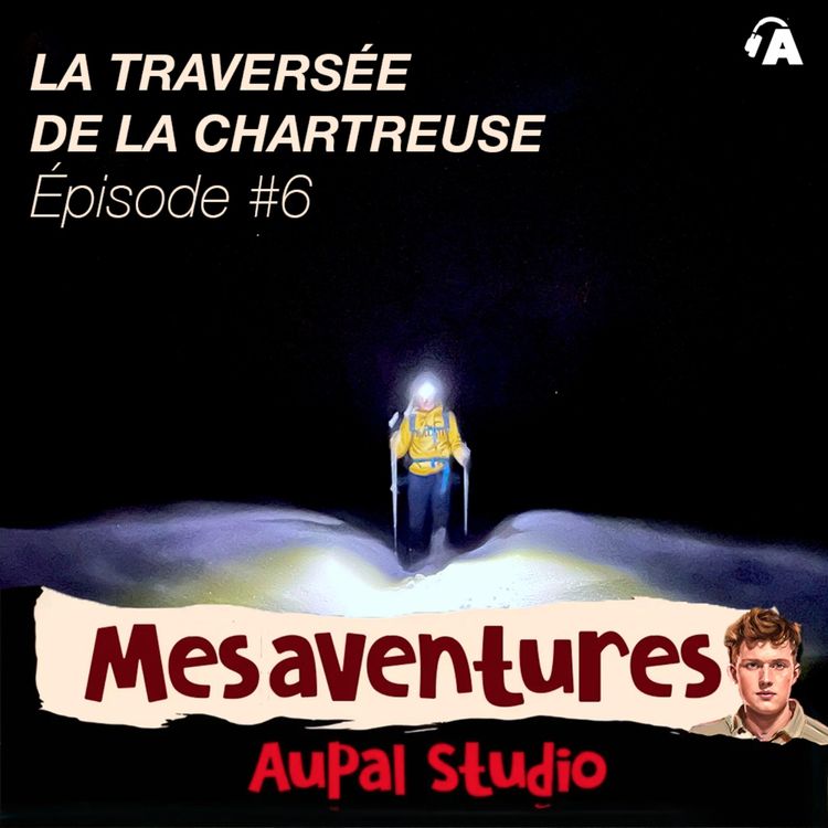cover art for La Traversée - EP6 : "Accepter l'imprévu"
