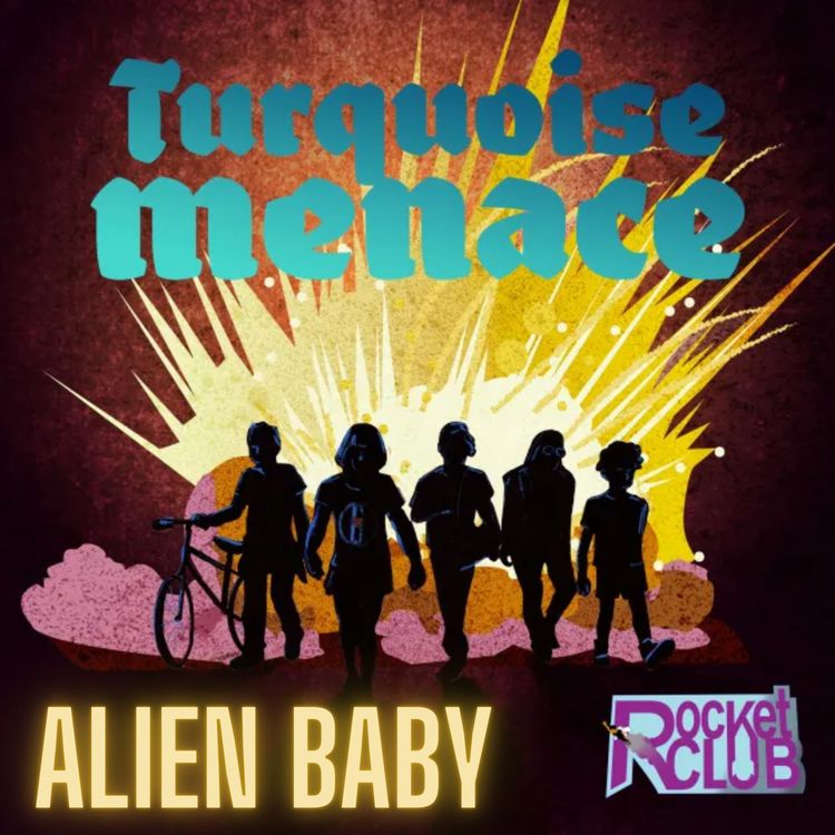 cover art for Turquoise Menace: Alien Baby