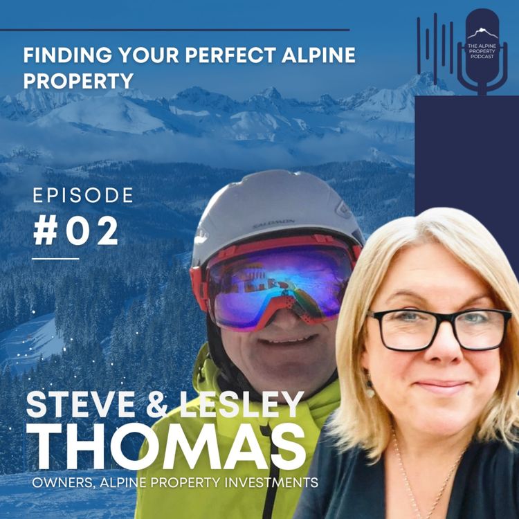 cover art for 2. Finding Your Perfect Alpine Property