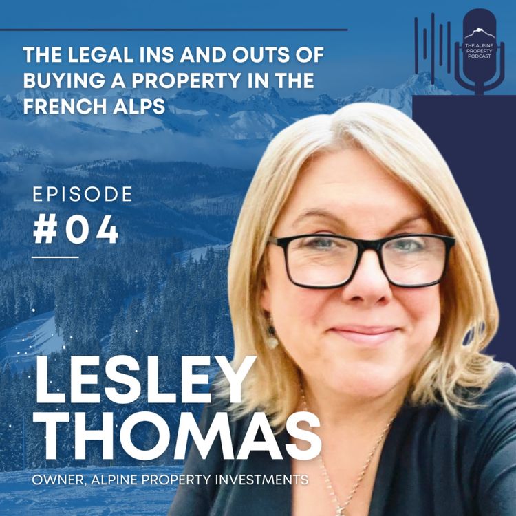 cover art for 4. The Legal Ins and Outs of Buying a Property in the French Alps