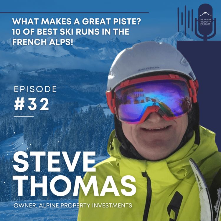 cover art for 32. What Makes a Great Piste? 10 of Best Ski Runs in the French Alps!