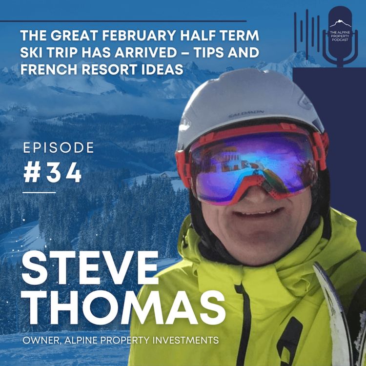cover art for 34. The Great February Half Term Ski Trip Has Arrived – Tips and French Resort Ideas