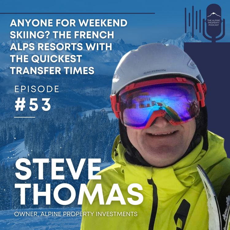 cover art for 53. Anyone for weekend skiing? The French Alps resorts with the quickest transfer times