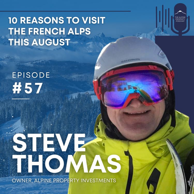 cover art for 57. 10 Reasons to visit the French Alps this August