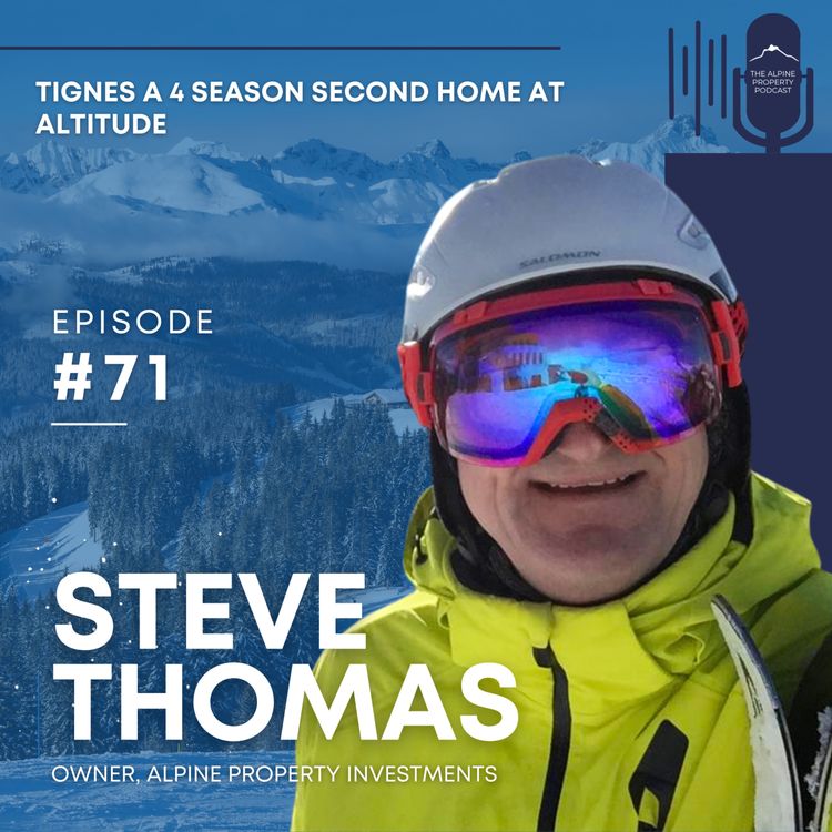 cover art for 71. Tignes a 4 season second home at altitude