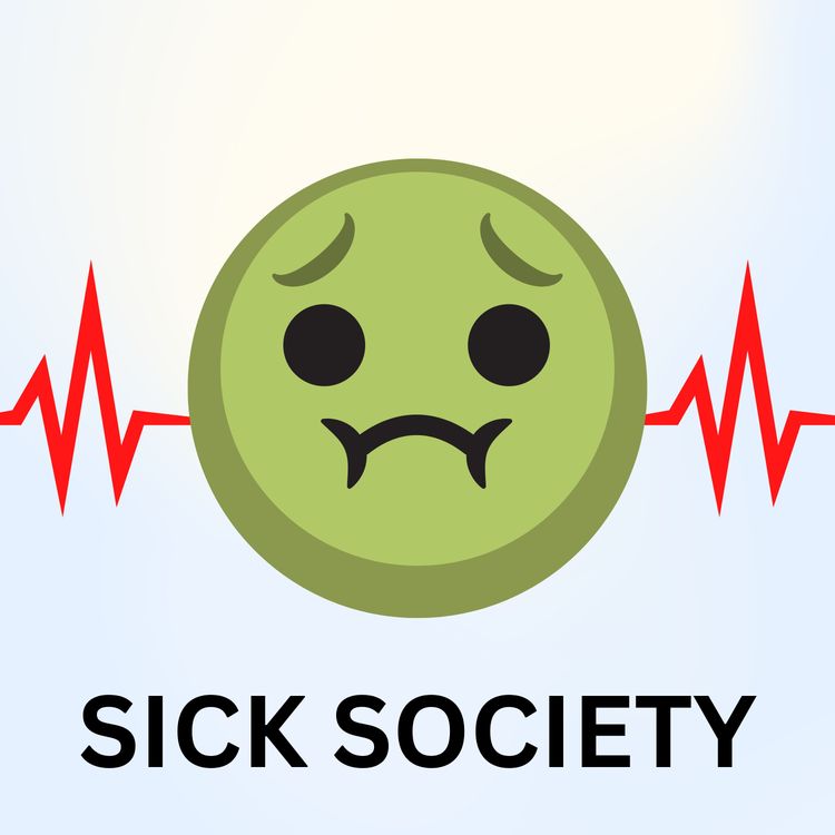 cover art for 1. Welcome to Sick Society