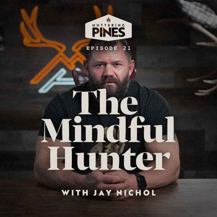 cover art for The Mindful Hunter with Jay Nichol