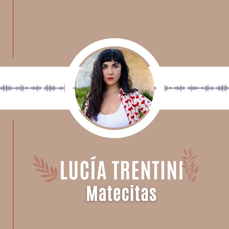 cover art for Matecita con Lucía Trentini