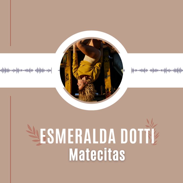 cover art for Matecita con Esmeralda Dotti