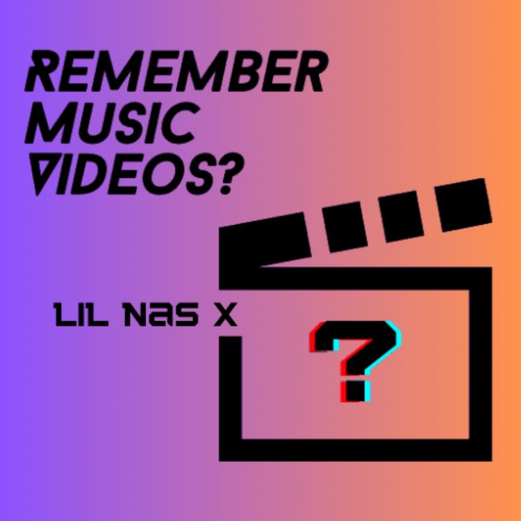cover art for Lil Nas X: Montero - Remember Music Videos? S6