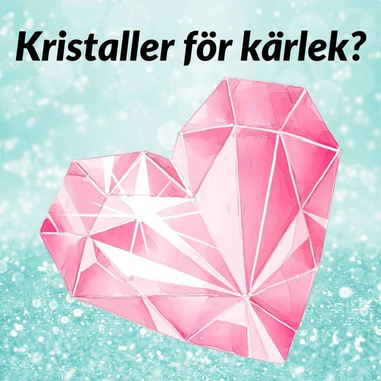 cover art for Kristaller för kärlek?