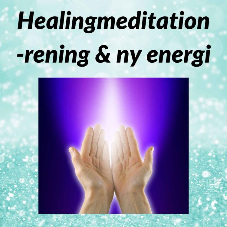 cover art for Healingmeditation för rening och ny energi