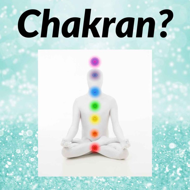 cover art for Chakran - vad är det? Hur funkar de? Blockeringar?