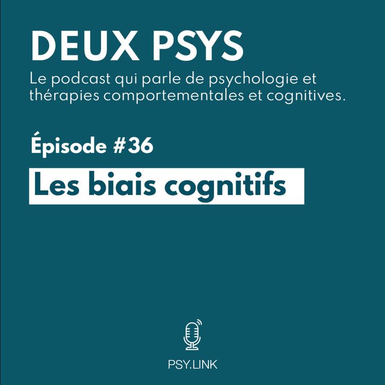 cover art for #36 Les biais cognitifs